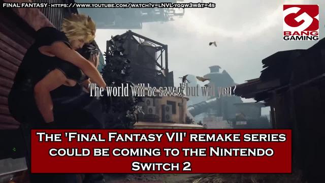 The 'Final Fantasy VII' remake series could be coming to the Nintendo Switch 2